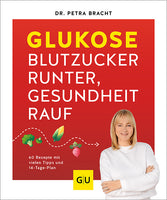 Das Buchcover zum Buch Glukose - Blutzucker runter, Gesundheit rauf Buch (978-3-8338-9447-3)