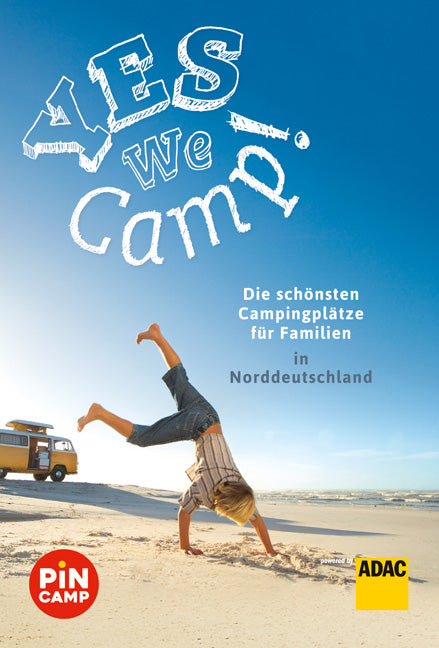 welche campingplätze bei yes we camp Yes we camp! Die schönsten Campingplätze für Familien in Norddeutschla – GU Online-Shop