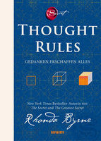 Thought Rules – Gedanken erschaffen alles
