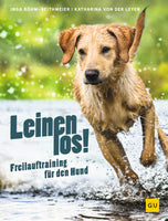 Leinen los! Freilauftraining für den Hund