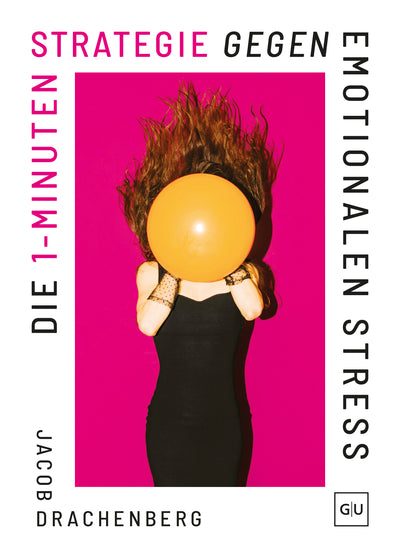 Cover Die 1-Minuten-Strategie gegen emotionalen Stress