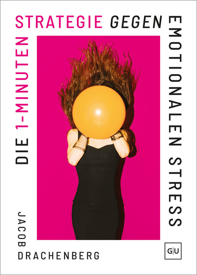 Cover Die 1-Minuten-Strategie gegen emotionalen Stress