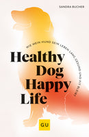 Das Buchcover zum Buch Healthy Dog Happy Life Buch (978-3-7589-0258-1)
