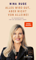 Alles wird gut, aber nicht von alleine!