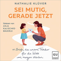 Das Buchcover zum Buch Sei mutig, gerade jetzt Download-Hörbuch (978-3-7589-0363-2)