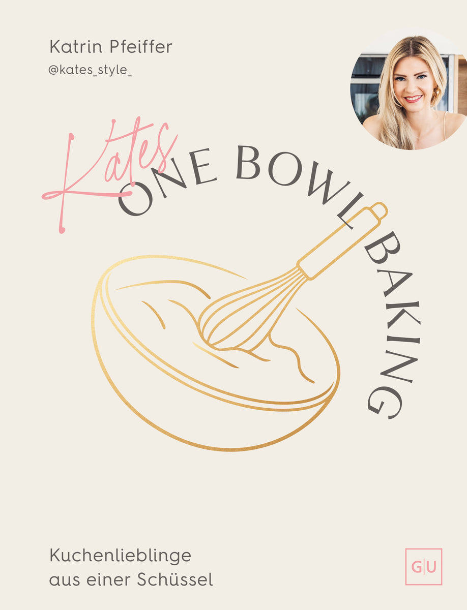 Das Buchcover zum Buch Kates One Bowl Baking Buch (978-3-7589-0448-6)