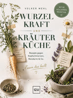 Wurzelkraft und Kräuterküche