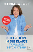 Ich gehöre in die Klapse – Traumjob Psychiaterin