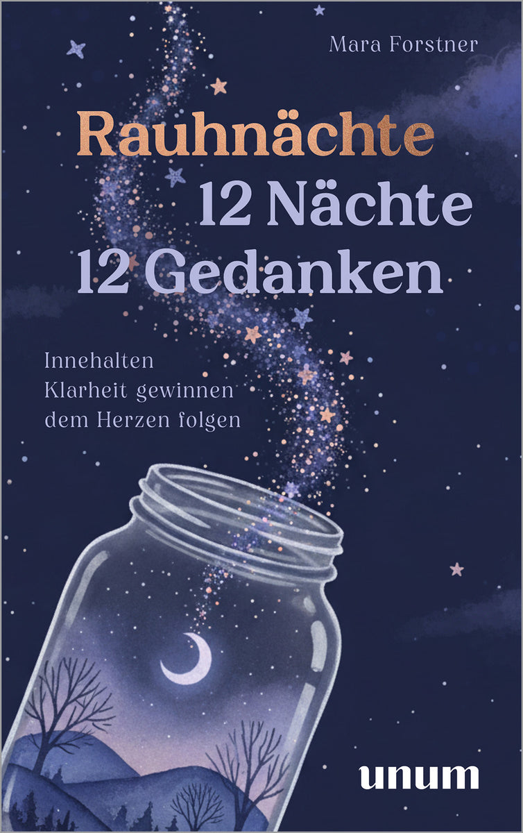 Rauhnächte:  12 Nächte, 12 Gedanken