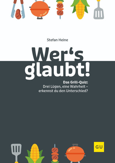 Cover Wer’s glaubt! Das Grill-Quiz
