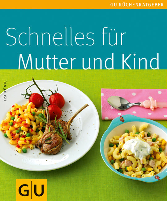 Schnelles für Mutter und Kind