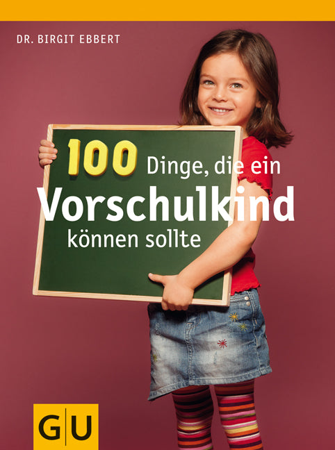 100 Dinge, die ein Vorschulkind können sollte