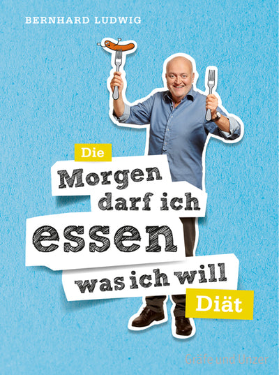 Cover Die "Morgen darf ich essen, was ich will"-Diät