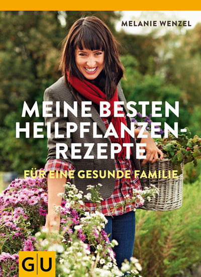 Cover Meine besten Heilpflanzenrezepte für eine gesunde Familie