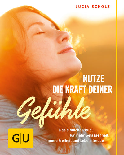 Cover Nutze die Kraft deiner Gefühle