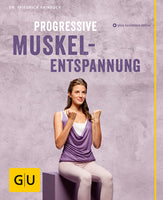 Progressive Muskelentspannung (mit Audio CD)