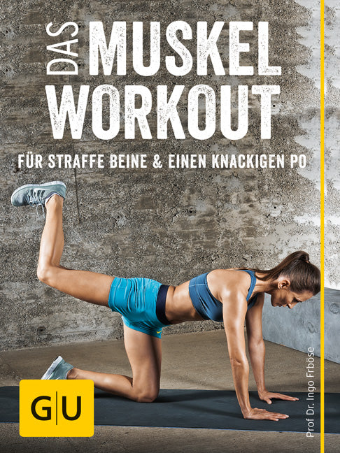 Das Muskel-Workout für straffe Beine und einen knackigen Po