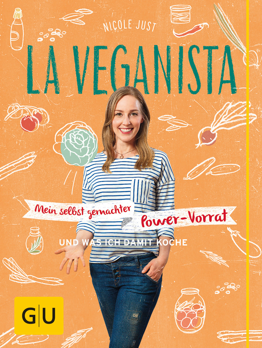 La Veganista: Mein selbst gemachter Power-Vorrat