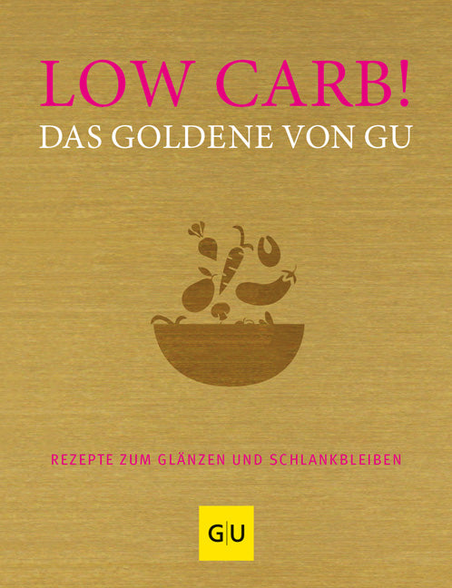 Low Carb! Das Goldene von GU