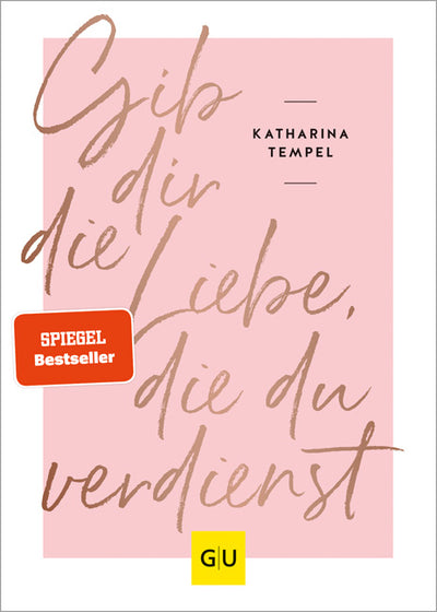 Cover Gib dir die Liebe, die du verdienst