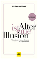 Alter ist eine Illusion