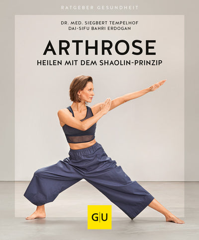 Cover Arthrose heilen mit dem Shaolin-Prinzip