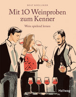 Mit 10  Weinproben zum Kenner