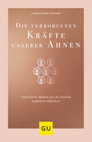 Die verborgenen Kräfte unserer Ahnen