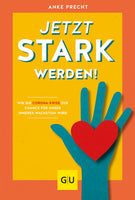 Das Buchcover zum E-Book Jetzt stark werden! E-Book (978-3-8338-7765-0)