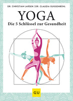 Yoga – die 5 Schlüssel zur Gesundheit