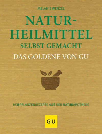 Cover Naturheilmittel selbst gemacht Das Goldene von GU