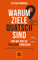 Warum Ziele Quatsch sind – und wie wir sie trotzdem erreichen