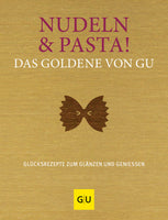 Nudeln & Pasta! Das Goldene von GU
