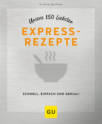 Cover Unsere 150 liebsten Expressrezepte