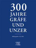 300 Jahre GRÄFE UND UNZER (Bände 1+2)