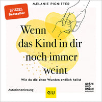 Das Buchcover zum Buch Wenn das Kind in dir noch immer weint Download-Hörbuch (978-3-8338-9391-9)
