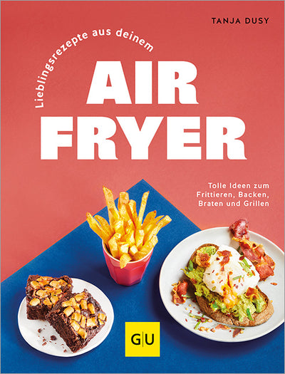 Cover Lieblingsrezepte aus deinem Airfryer