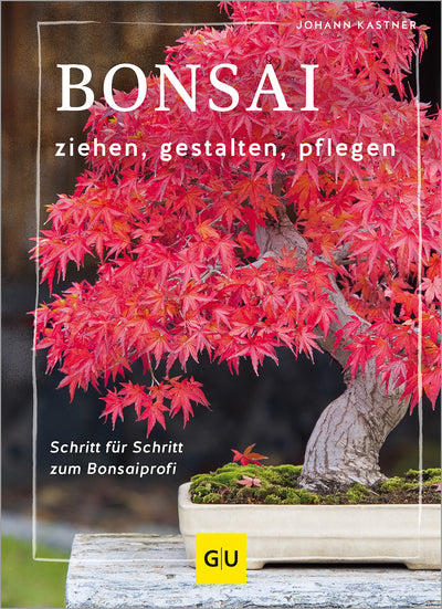 Cover Bonsai ziehen, gestalten und pflegen