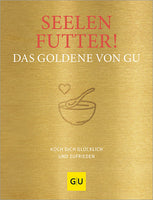 Das Buchcover zum Buch Seelenfutter! Das Goldene von GU Ebook - EPUB (978-3-8338-9529-6)