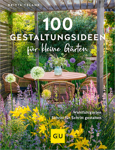 Cover 100 Gestaltungsideen für kleine Gärten