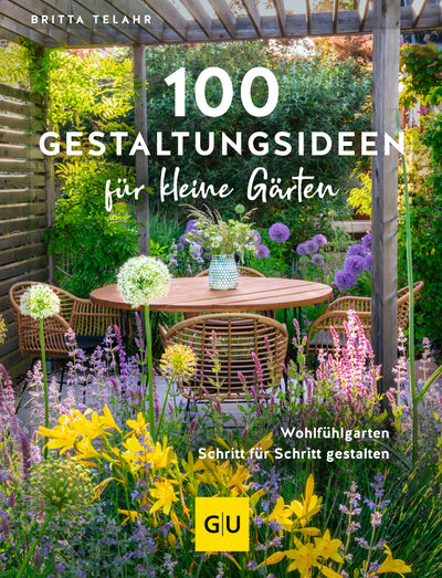 Cover 100 Gestaltungsideen für kleine Gärten