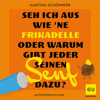 Das Buchcover zum Buch Seh ich aus wie 'ne Frikadelle oder warum gibt jeder seinen Senf dazu? Download-Hörbuch (978-3-8338-9633-0)