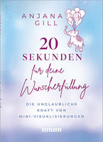 Das Buchcover zum Buch 20 Sekunden für deine Wunscherfüllung Buch (978-3-8338-9645-3)