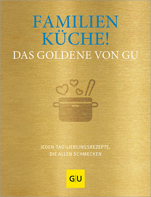 Das Buchcover zum Buch Familienküche! Das Goldene von GU Buch (978-3-8338-9674-3)