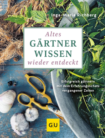 Cover Altes Gärtnerwissen wieder entdeckt