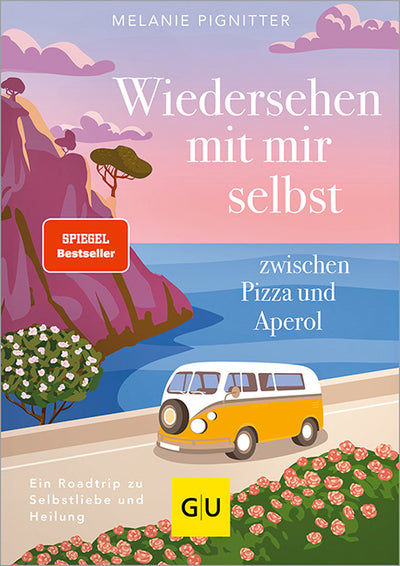 Cover Wiedersehen mit mir selbst zwischen Pizza und Aperol