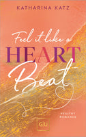 Feel it like a Heartbeat (Erstauflage exklusiv mit Farbschnitt und Character Card)