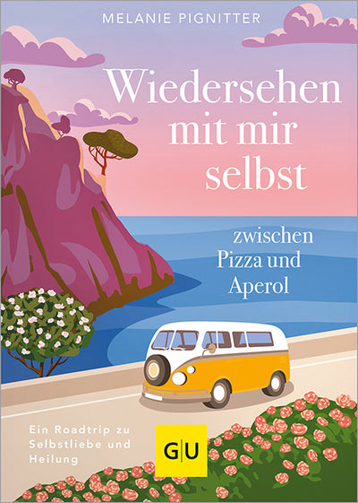 Cover Wiedersehen mit mir selbst zwischen Pizza und Aperol