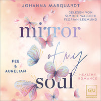 Das Buchcover zum Buch Mirror Of My Soul. Fee & Aurelian (Erstauflage exklusiv mit Farbschnitt) Download-Hörbuch (978-3-8338-9843-3)