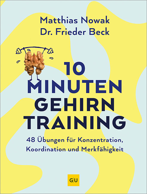 Das Buchcover zum Buch 10-Minuten-Gehirntraining Buch (978-3-8338-9939-3)
